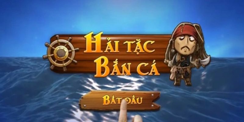 Bắn cá hải tặc là gì